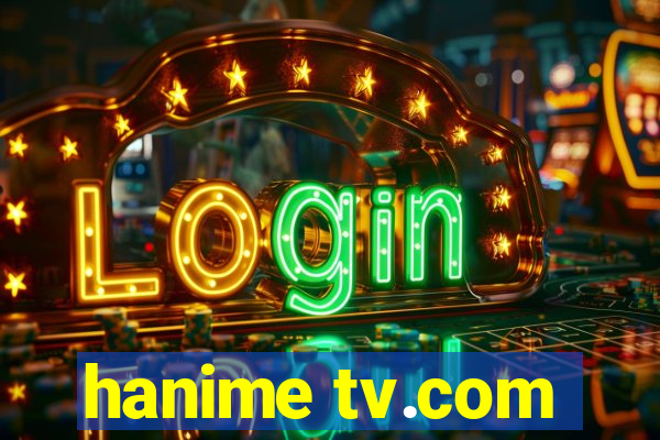 hanime tv.com